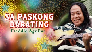 SA PASKONG DARATING  Freddie Aguilar Lyric Video Christmas OPM [upl. by Luca]