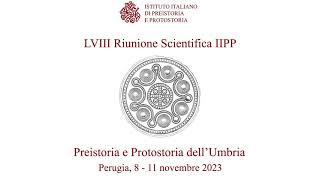 3  LVIII RS IIPP  Preistoria e Protostoria dellUmbria  Sessione II – Neolitico ed Eneolitico [upl. by Waylan]