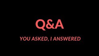 QampA Part 1  I Answered Some Of Your Most Frequently Asked Questions [upl. by Dnomsaj954]