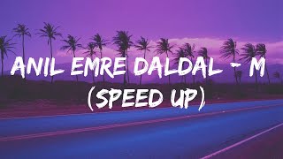 Anıl Emre Daldal  M SözleriLyrics Speed up  Tiktok Version [upl. by Alfredo]