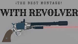 MONTAGE Revolver New Army  Phantom Forces  Roblox [upl. by Oicangi]