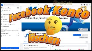 Wie kann man FACEBOOK Account Konto  Profil löschen  am PC HANDY Facebook Konto löschen Profil ✅ [upl. by Greta]