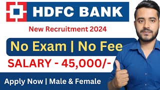 HDFC Bank New Vacancy 2024  HDFC Bank Recruitment 2024  Bank Recruitment 2024 [upl. by Esme21]