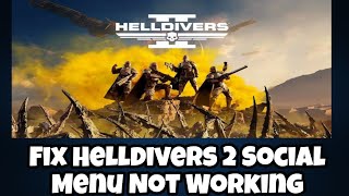 Fix Helldivers 2 Social Menu Not Working Issue  friends list issue [upl. by Ardnohsal405]