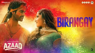 Birangay  Azaad  Aaman Devgan amp Rasha Thadani  Amit Trivedi Meenal Jain Amitabh Bhattacharya [upl. by Doro]