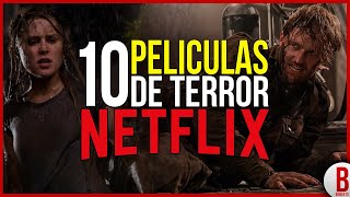 TOP 10 Mejores PELÍCULAS de TERROR en NETFLIX Parte 1 [upl. by Wilona]