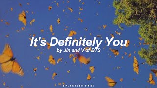 Its Definitely You  Jin amp V BTS  방탄소년단 English Lyrics [upl. by Sass]