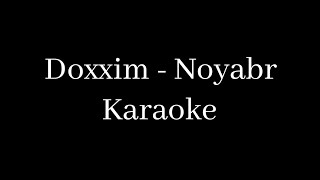 Doxxim  Noyabr Karaoke Doxxim  Noyabr Minus karaoke karaokesongs [upl. by Jennee286]