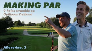 MAKING PAR  9Holes Scramble op Golfbaan Delfland [upl. by Frieder]