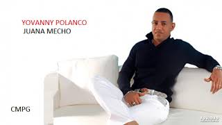 Geovanny Polanco  Juana Mecho AUDIO EN VIVO HD [upl. by Yram]