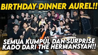 HERMANSYAH MIMI KD GEN HALILINTAR HINGGA AALIYAH THORIQ RAMAIKAN ACARA DINNER BIRTHDAY AUREL [upl. by Ayerf]