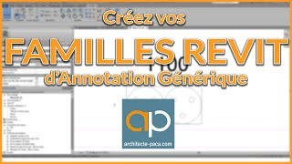 Comment créer une famille annotation générique pour REVIT  Tutorial en Français [upl. by Ynnad890]