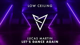 Lucas Martin  LETS DANCE AGAIN [upl. by Millda]