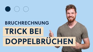 Doppelbrüche auflösen Brüche dividieren TRICK [upl. by Alberic]