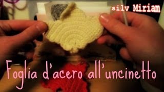 Tutorial all Uncinetto  Foglia dAcero [upl. by Placido]