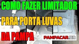 COMO FAZER O LIMITADOR DA TAMPA DO PORTA LUVAS DA PAMPA [upl. by Benson]