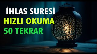 50 İHLAS SURESİ HIZLI OKUMA [upl. by Artemed]