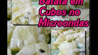 Batatas em Cubos no Microondas [upl. by Nodab]