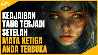 ORANG TERPILIH  INILAH YANG AKAN TERJADI KETIKA MATA KETIGA ANDA TERBUKA [upl. by Garlinda]