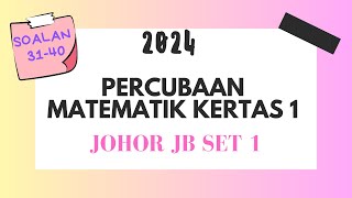 2024 SPM Percubaan Johor JB Set 1 Matematik Kertas 1 44 [upl. by Nylrehc]