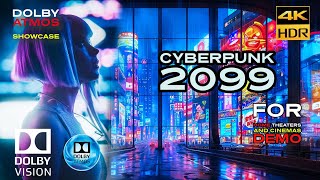 DOLBY ATMOS quotCyberpunk 2099quot 714 4KHDR DV DEMO for Home Theaters  Download Available [upl. by Ynffit]