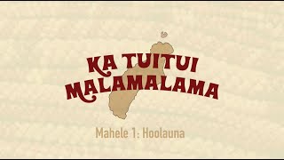 Ka Tuitui Malamalama  Season 2  Episode 1 Hoolauna [upl. by Erlin333]