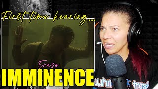 First Time Hearing IMMINENCE  Erase OFFICIAL VIDEO  Reaction [upl. by Naira848]