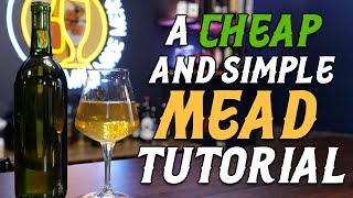 A Cheap amp Simple Mead Tutorial for Beginners [upl. by Opaline]