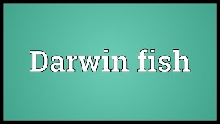 Darwin fish Meaning [upl. by Akela606]