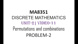 MA8551 DISCRETE MATHEMATICS UNIT2 VIDEO11 PERMUTATIONS AND COMBINATIONS PROBLEM2 [upl. by Einttirb]