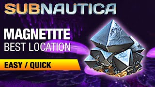 Best Location for Magnetite  SUBNAUTICA [upl. by Einnep790]