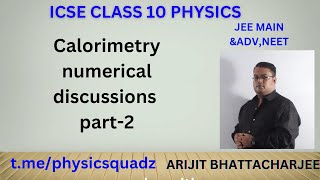 CALORIMETRYCLASS X ICSE NUMERICAL DISCUSSION PART2 BY ARIJIT SIRPHYSICSQUADZ [upl. by Seabrooke]