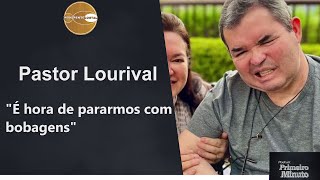 Pr Lourival Rebate Criticas À Cantata Da IPDA “É Hora De Pararmos Com Bobagem” [upl. by Adriena]