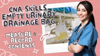 Empty Urinary Drainage Bag CNA Skill Prometric [upl. by Aitnas]