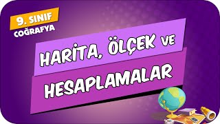 Harita Ölçek ve Hesaplamalar  9Sınıf Coğrafya 2024 [upl. by Mairem]