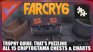 Far Cry 6  All 15 Criptograma Chests amp Charts Locations  Thats Puzzling Trophy Guide 🏆 [upl. by Etam]