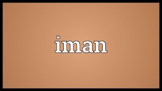 Iman Meaning [upl. by Glassco]