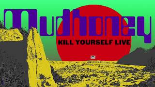 Mudhoney  Kill Yourself Live [upl. by Wootten]