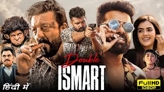 Double iSmart Full Movie Hindi Dubbed  Ram Pothineni Sanjay Dutt Kavya Thapar  HD Facts amp Review [upl. by Pare737]