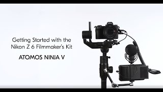 Cinematic Video – Using the Atomos Ninja V with the Nikon Z 6 [upl. by Ennairek]