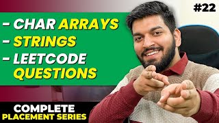 Lecture22 All about Char Arrays Strings amp solving LeetCode Questions [upl. by Jacqui]