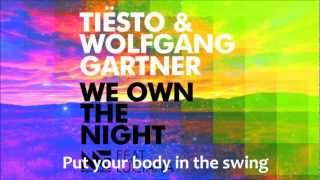 Tiësto amp Wolfgang Gartner  We Own The Night ft Luciana  Lyrics [upl. by Nnylirret]