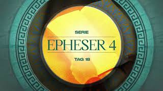 Tag 18 💛 Epheser 46 [upl. by Jamal429]