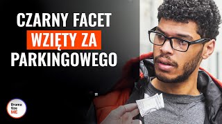 Czarny facet wzięty za parkingowego  DramatizeMePolska [upl. by Harihat]