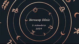 Horoscop Zilnic 2 OCTOMBRIE 2024  Află ce te Așteaptă Mâine [upl. by Arhaz]