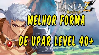 MELHOR FORMA DE UPAR NIVEL 40  LUNIA Z REVIVAL [upl. by Amadis]