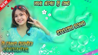 STYLISHSONG√STMANFTLILNORZZAYUNG22√ViralNepaliDjSong√MixBy√DjSamirChandevKanchanpur [upl. by Assereht]