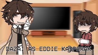 Bungo Stray Dogs react to Dazai as Eddie Kaspbrak  IT X BSD  original  wip 11 [upl. by Bolte]