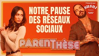 Parenthèse 18Tout sur notre pause des réseaux sociaux [upl. by Mauer]