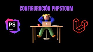 Cómo configurar PHPStorm para desarrollar con Laravel  laravel phpstorm [upl. by Gerlac853]